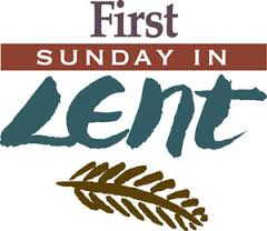 Reflections on the Gospel – First Sunday, Lent