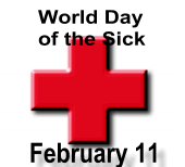 30th World Day of the Sick: 11 February