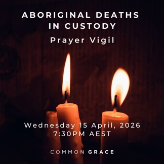 Prayer Vigil: Aboriginal Deaths in custody- Australia